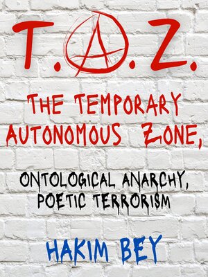 cover image of T.A.Z. the Temporary Autonomous Zone